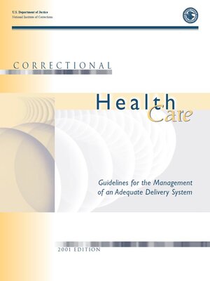 cover image of Correctional Health Care: Guidelines for the Management of an Adequate Delivery System